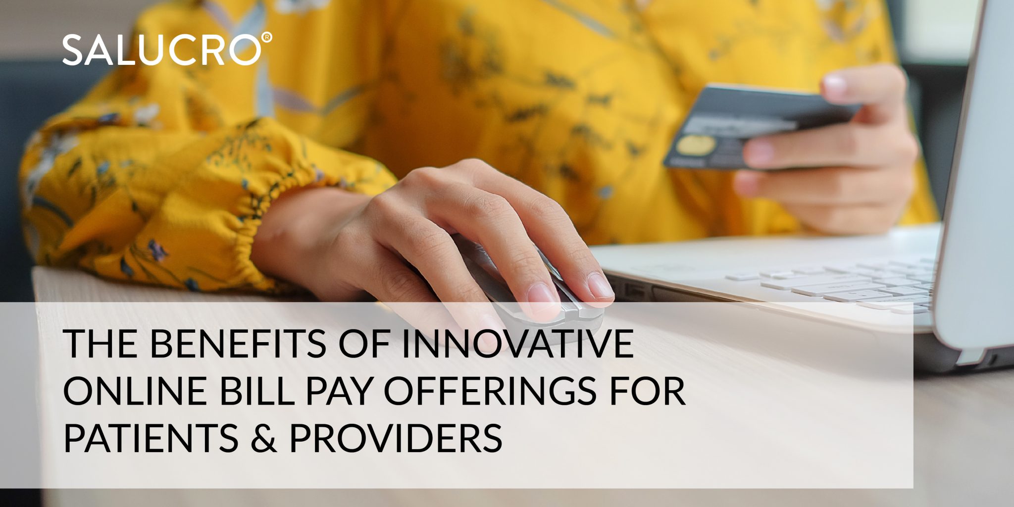 The Benefits of Innovative Online Bill Pay Offerings for Patients and